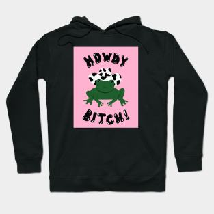 howdy b**** Hoodie